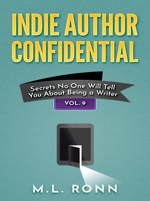 Title details for Indie Author Confidential 9 by M.L. Ronn - Available